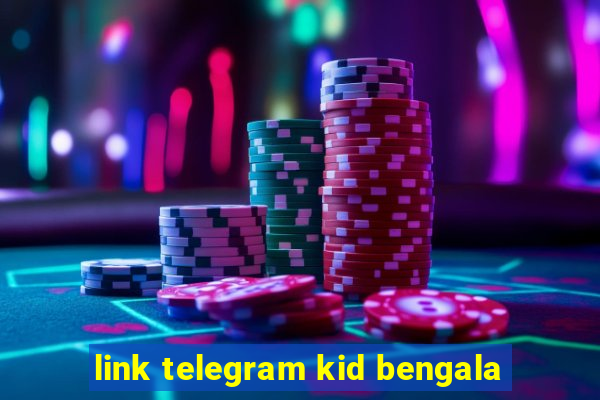 link telegram kid bengala